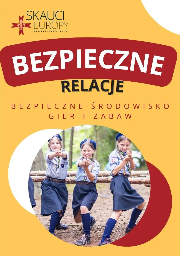 Bezpieczne relacje, bezpieczne środowisko gier i zabaw Bezpieczne relacje